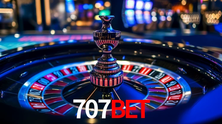 Explore as vantagens do 707BET: serviço profissional e confiabilidade